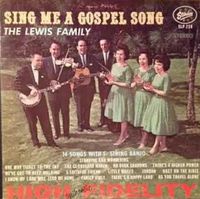 The Lewis Family - The Lewis Family Sing Me A Gospel Song